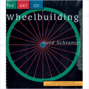 Book - The Art of Wheelbuilding by Gerd Schraner
