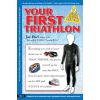 Book - Your First Triathlon by Joe Friel
